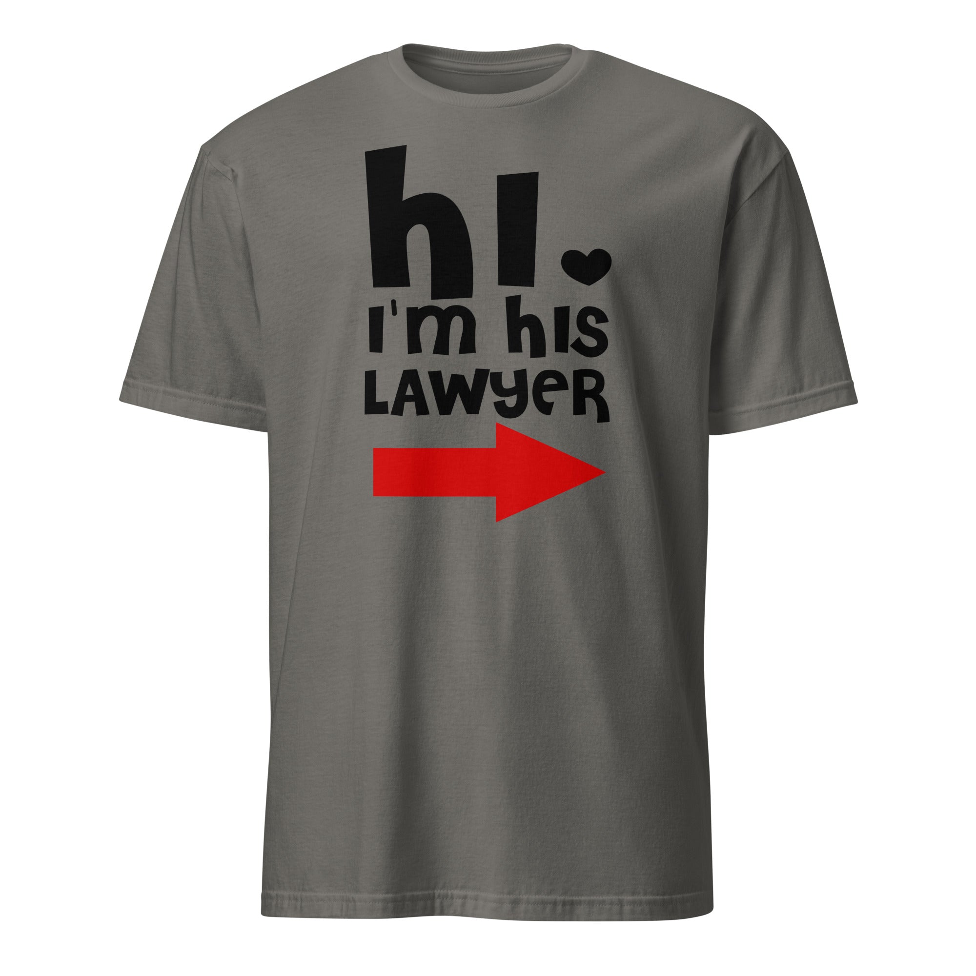 Dark Gray t-shirt with 'hi, I'm his lawyer' text and red arrow on a white background