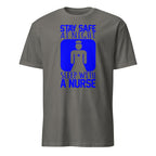 Dark Gray t-shirt with blue graphic and text 'Stay safe at night, sleep with a nurse' on a white background
