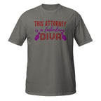 Gray t-shirt with text 'This Attorney is a fabulous DIVA' on a white background