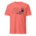 Coral t-shirt with "Behind Every Successful Woman Is a Substantial Amount Of Coffee" text and graphic on a white background