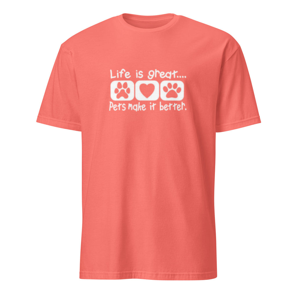 Coral t-shirt with 'Life Is Great, Pets Make it better' design on a white background
