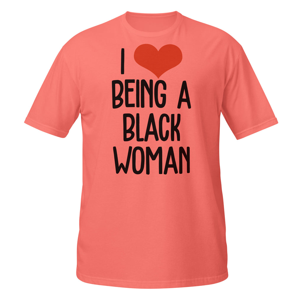 Coral t-shirt with 'I ❤️ BEING A BLACK WOMAN' text on a white background