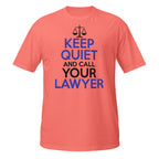 Coral t-shirt with 'Keep Quiet and Call Your Lawyer' text and scale graphic on a white background