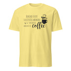 Yellow t-shirt with "Behind Every Successful Woman Is a Substantial Amount Of Coffee" text and graphic on a white background