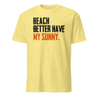 Yellow t-shirt with black and red Beach Better Have My Sunny text on a white background