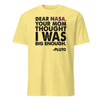 Yellow t-shirt with humorous text about Pluto and NASA on a white background
