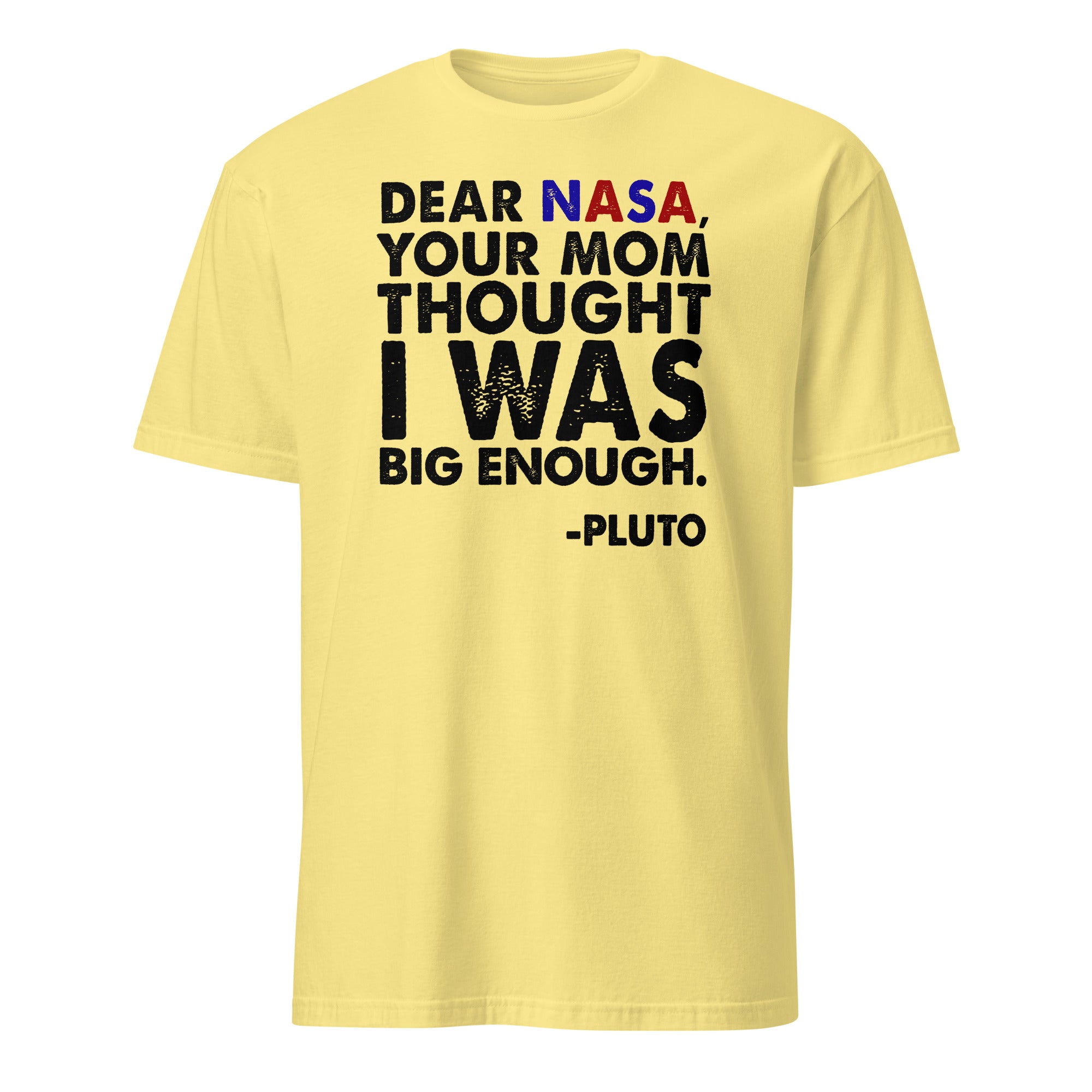 Yellow t-shirt with humorous text about Pluto and NASA on a white background