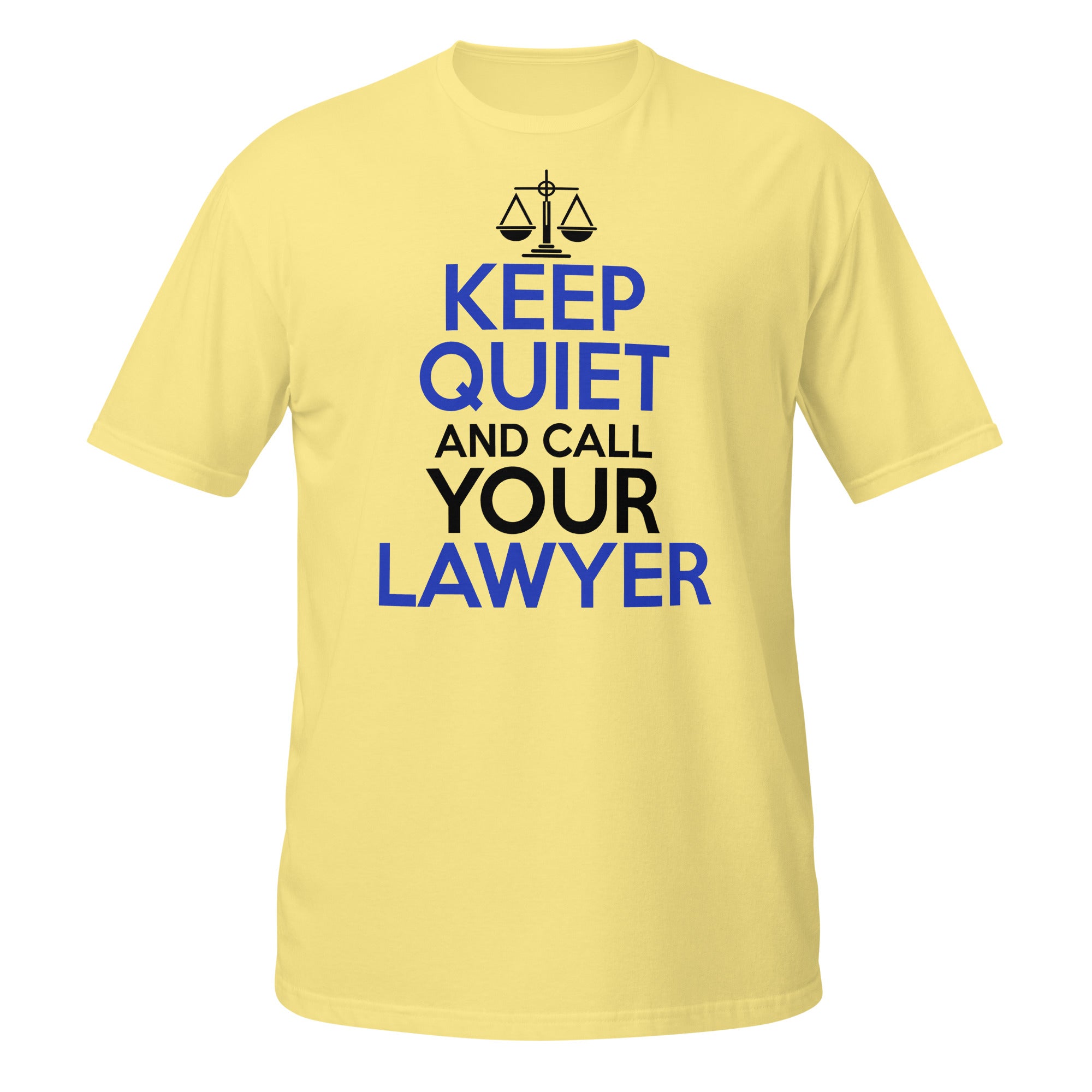 Yellow t-shirt with 'Keep Quiet and Call Your Lawyer' text on a white background