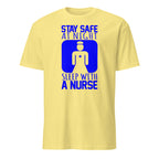Yellow t-shirt with blue graphic and text 'Stay safe at night, sleep with a nurse' on a white background