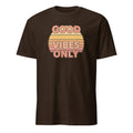 Brown t-shirt with 'Good Vibes Only' text on a white background