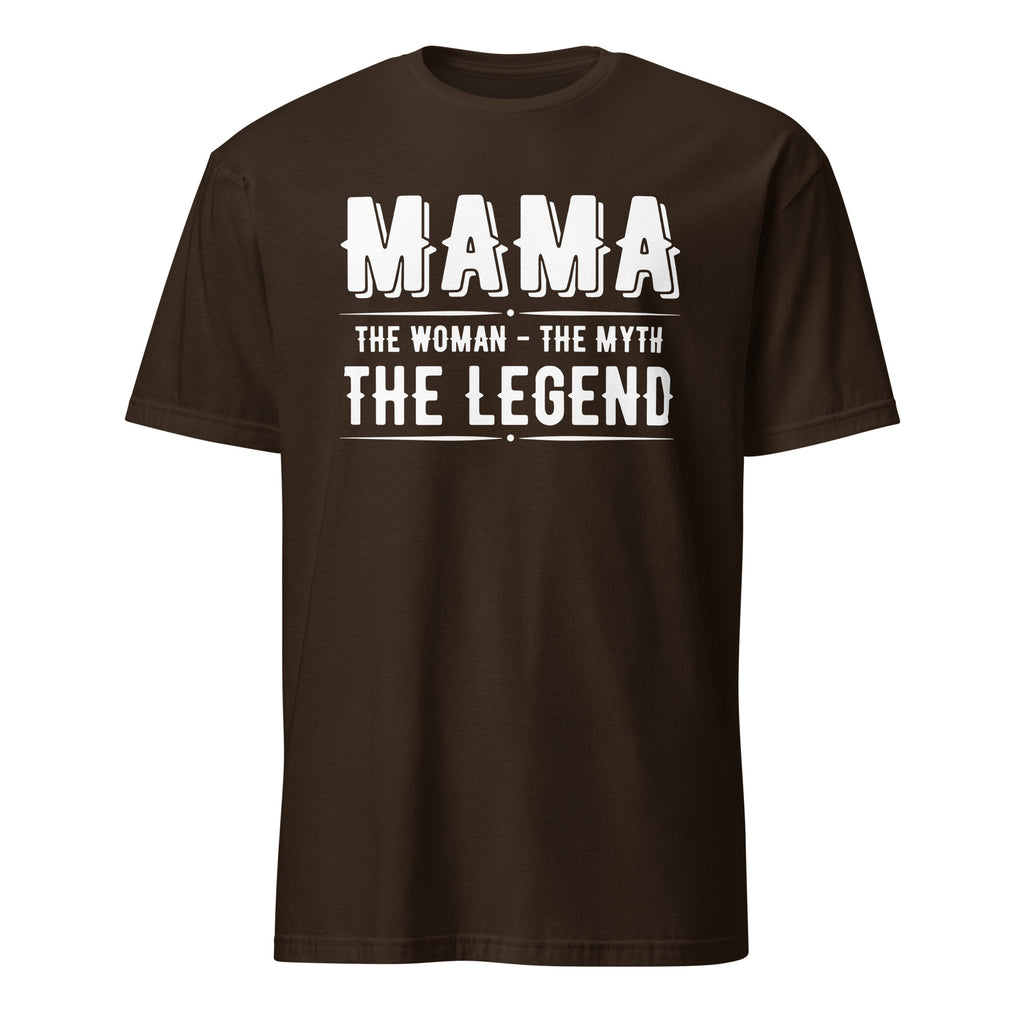 Brown t-shirt with white text 'MAMA THE WOMAN - THE MYTH THE LEGEND' on a white background