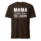Brown t-shirt with white text 'MAMA THE WOMAN - THE MYTH THE LEGEND' on a white background