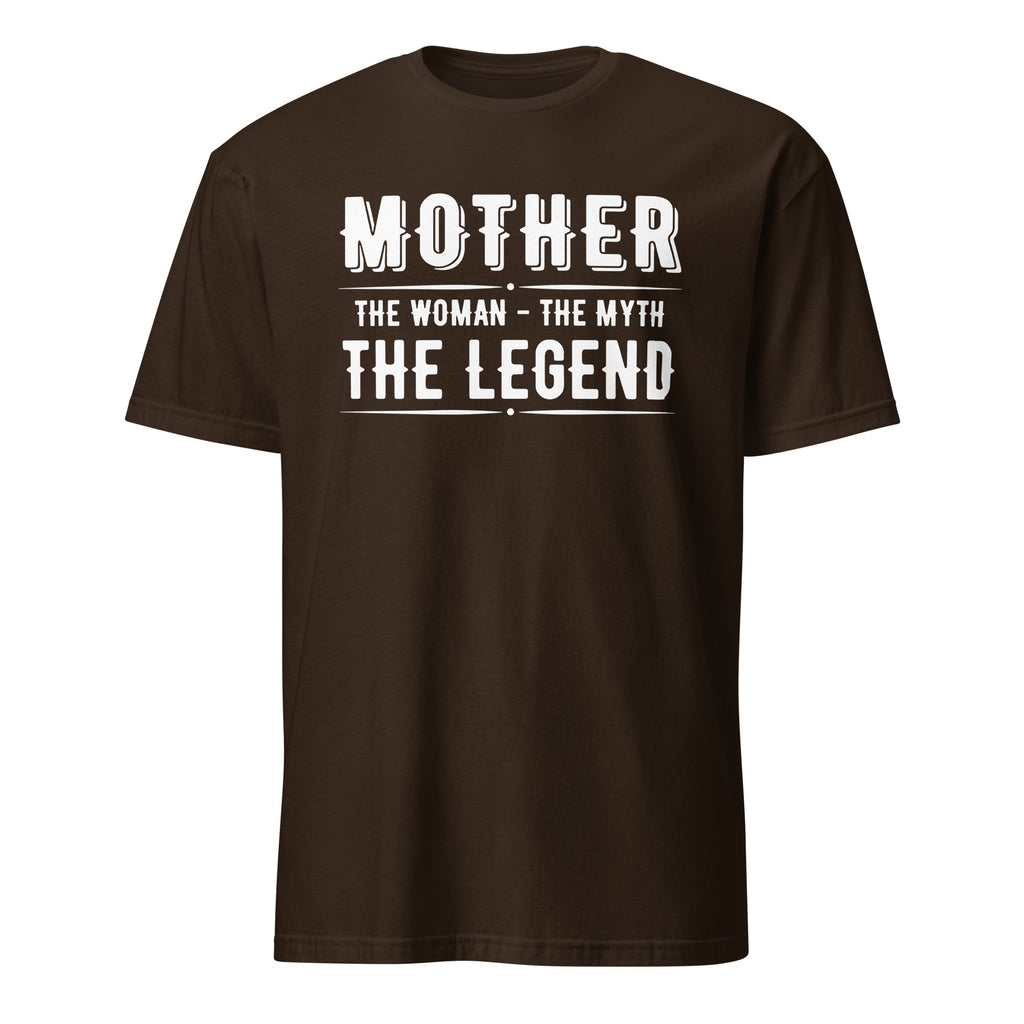 Brown t-shirt with white text 'MOTHER THE WOMAN - THE MYTH THE LEGEND' on a white background