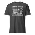 Dark gray t-shirt with motorcycle graphic and "I Don't Snore I Dream I Am A Motorcycle" text on a white background