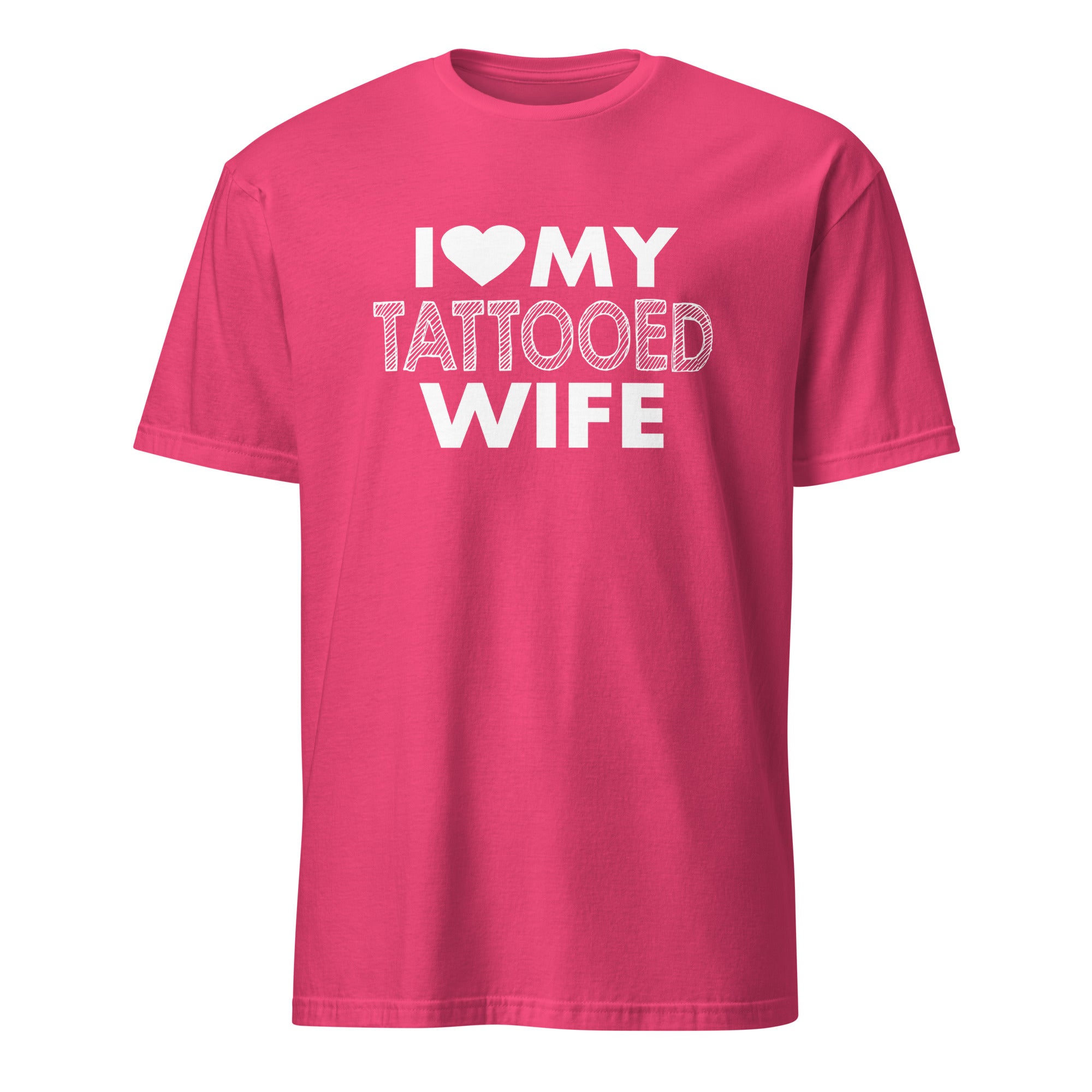 Pink t-shirt with 'I ❤️ MY TATTOOED WIFE' text on a white background