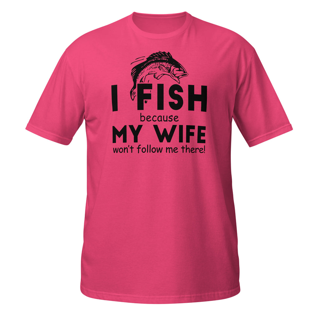Pink t-shirt with fishing graphic and I Fish Because My Wife Won't Follow Me There text on a white background