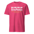 Pink t-shirt with white Billion Dollar Entrepreneur text on a white background