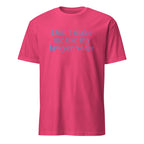 Pink t-shirt with blue text 'Don't make me use my lawyer voice' on a white background