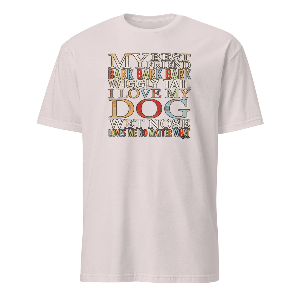 Natural t-shirt with colorful, 'My Best Friend I Love My Dog' text design on a white background