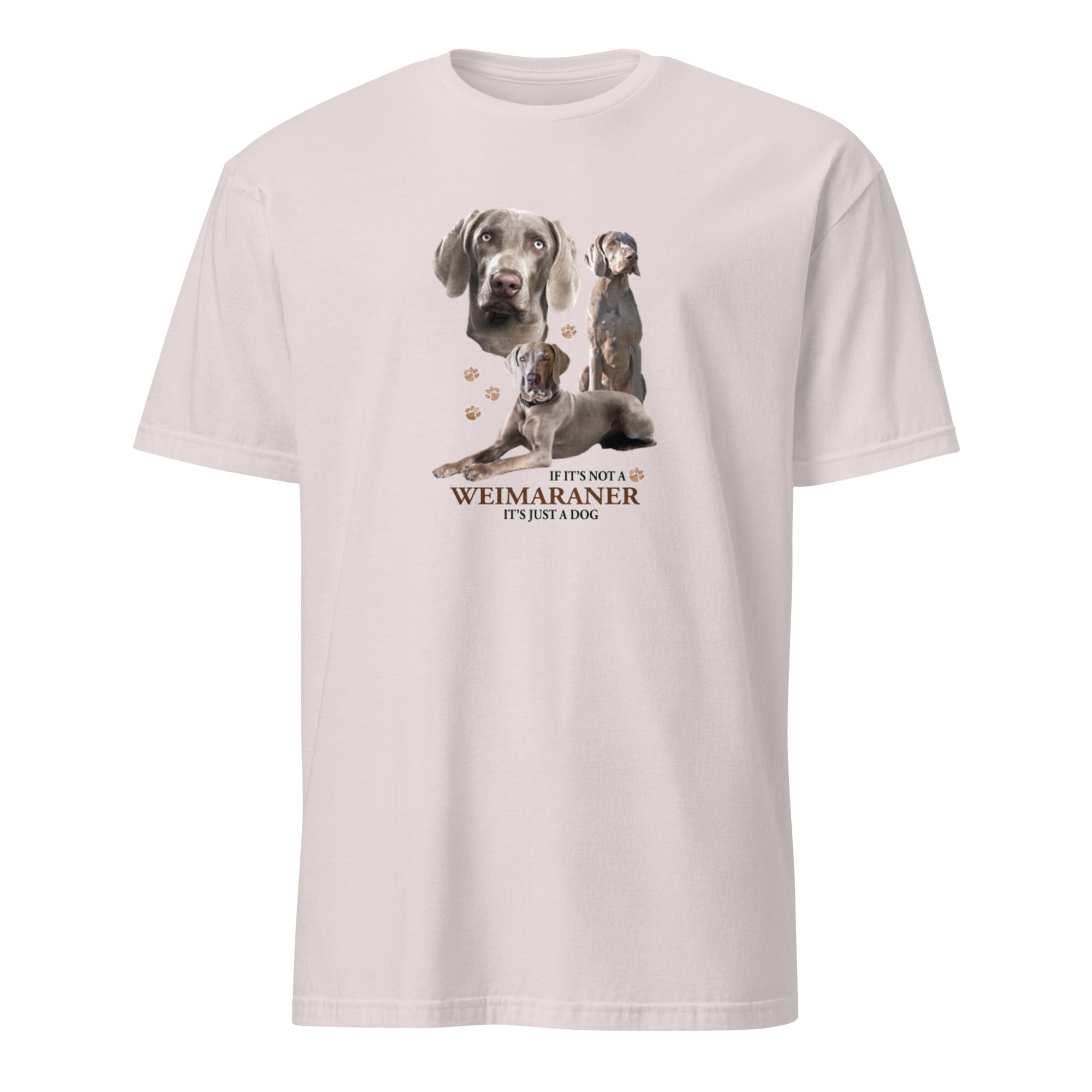 Light Grey t-shirt with Weimaraner dog illustration and If It's Not A Weimaraner It's Just A Dog T-shirt on a white background
