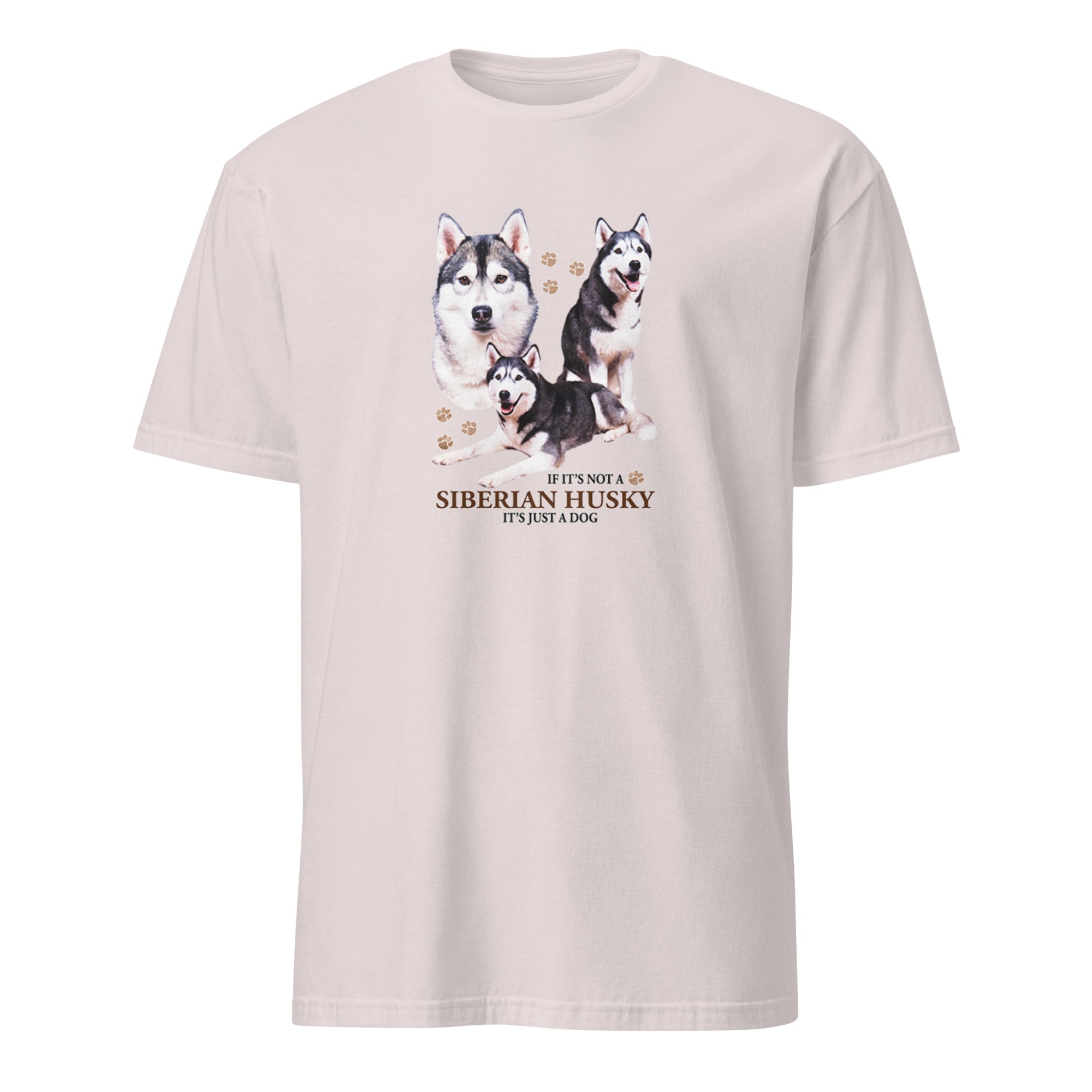 Light Grey t-shirt with Siberian Husky dog illustration and If It's Not A Siberian Husky It's Just A Dog T-shirt on a white background