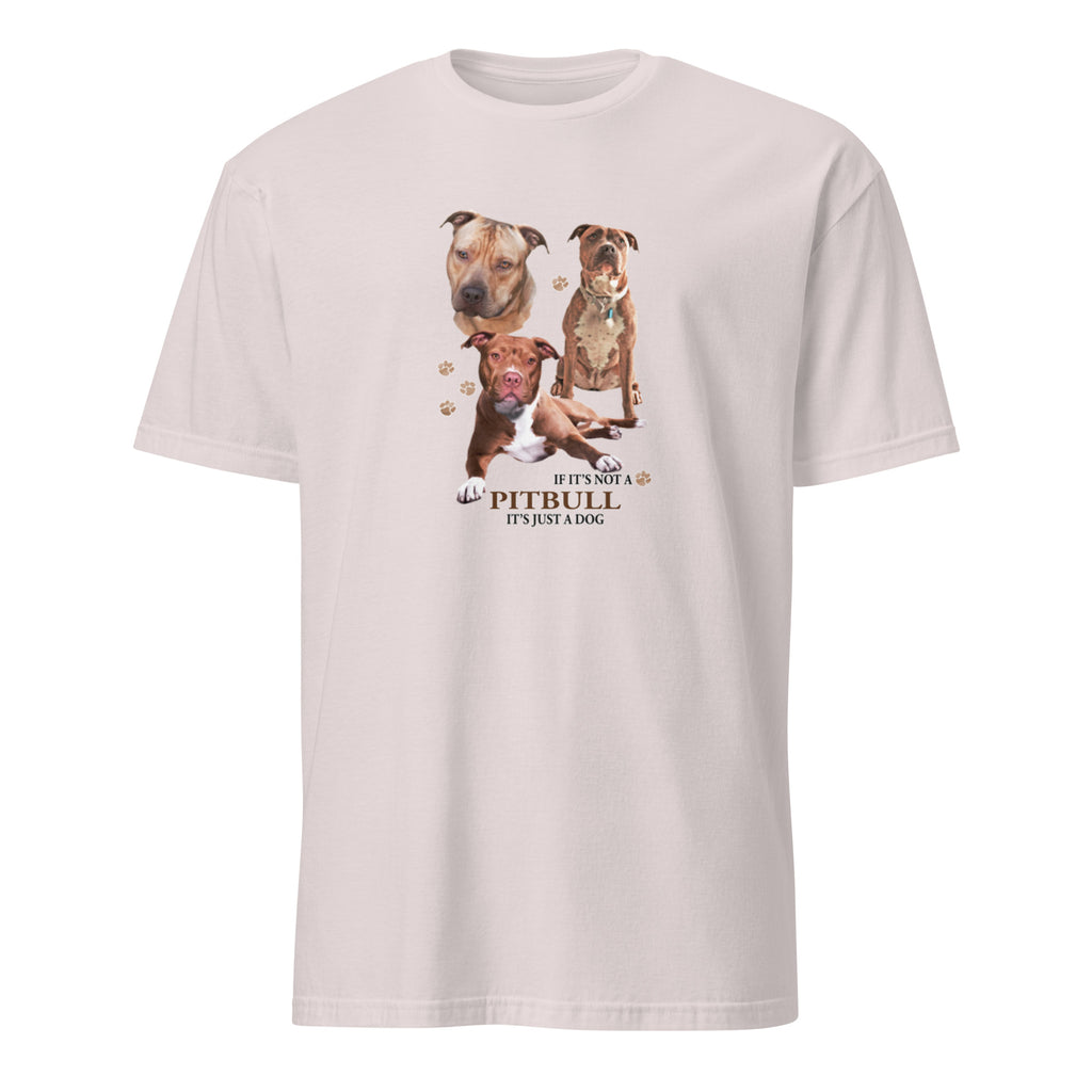 Light Grey t-shirt with Pitbull dog illustration and If It's Not A Pitbull It's Just A Dog T-shirt on a white background