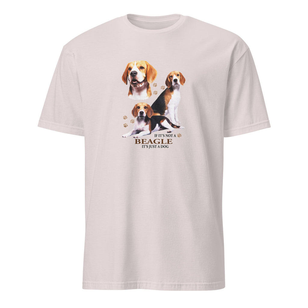 Light Grey t-shirt with Beagle dog illustration and If It's Not A Beagle It's Just A Dog T-shirt on a white background