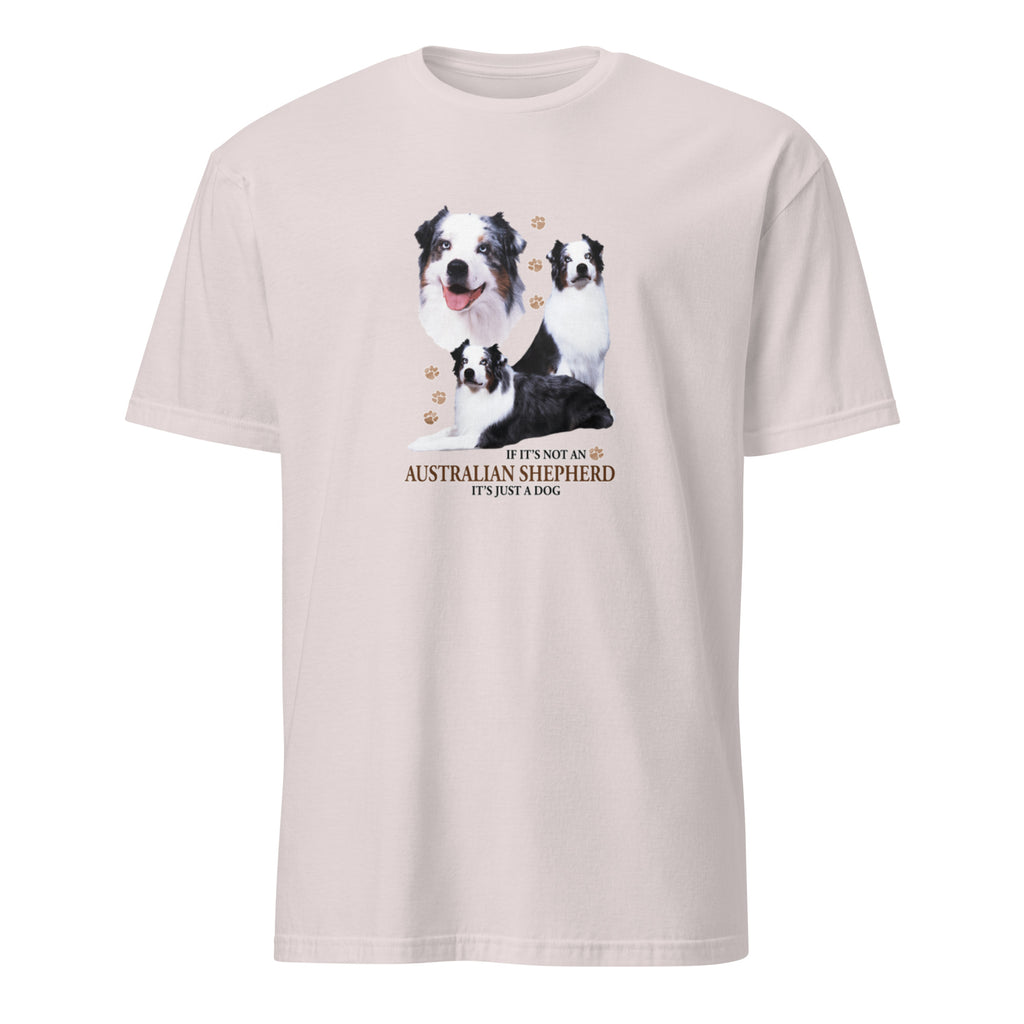 Light Grey t-shirt with Australian Shepherd dog illustration and If It's Not A Australian Shepherd It's Just A Dog T-shirt on a white background