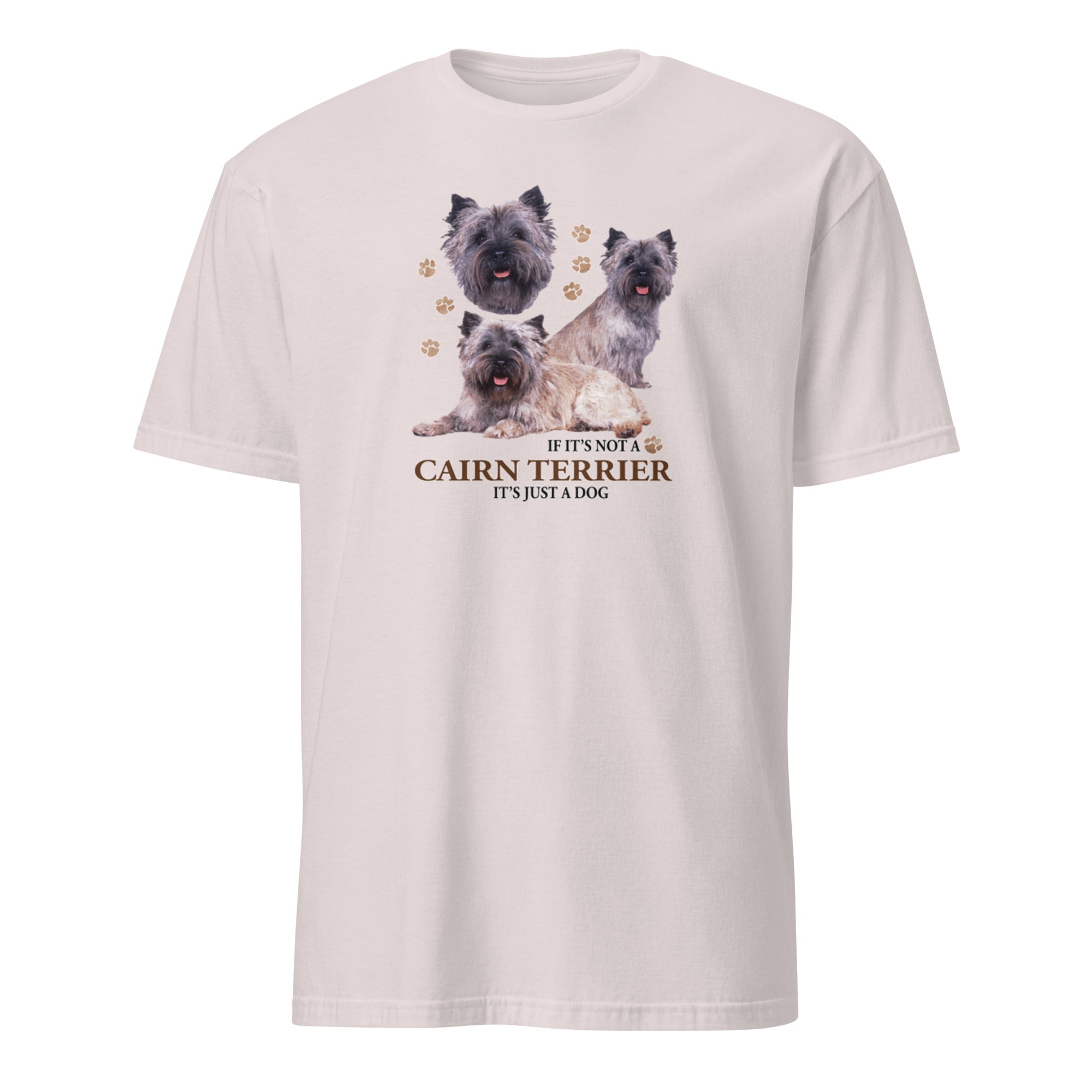 Light Grey t-shirt with Cairn Terrier dog illustration and If It's Not A Cairn Terrier It's Just A Dog T-shirt on a white background