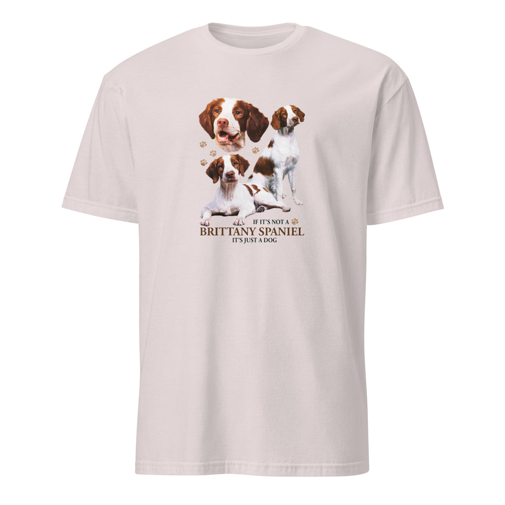 Light Grey t-shirt with Brittany Spaniel dog illustration and If It's Not A Brittany Spaniel It's Just A Dog T-shirt on a white background
