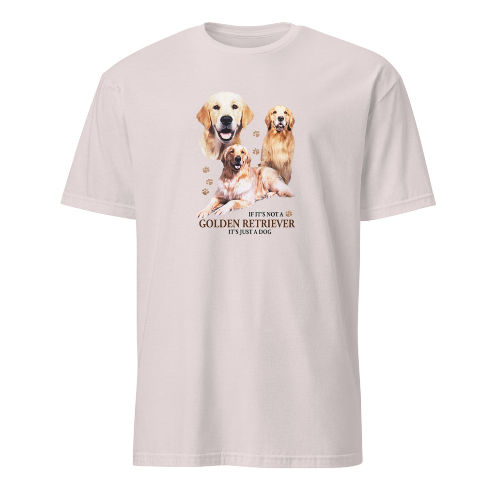 Light Grey t-shirt with Golden Retriever dog illustration and If It's Not A Golden Retriever It's Just A Dog T-shirt on a white background