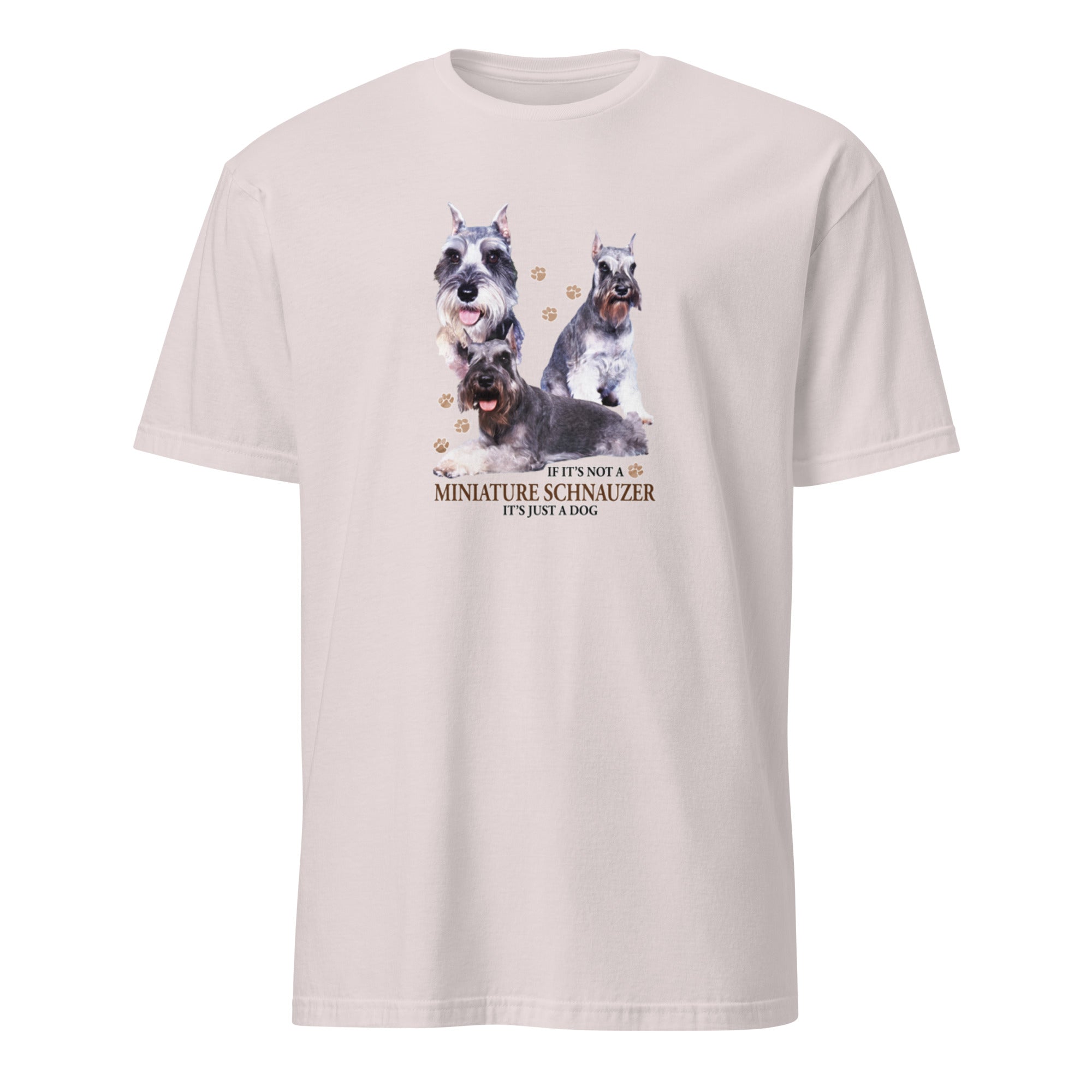 Light Grey t-shirt with Miniature Schnauzer graphic and If It's Not A Miniature Schnauzer It's Just A Dog text on a white 