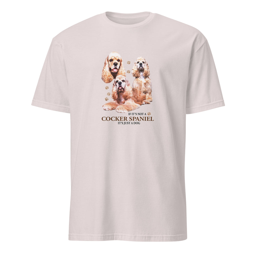 Light Grey t-shirt with Cocker Spaniel graphic and If It's Not A Cocker Spaniel It's Just A Dog text on a white 