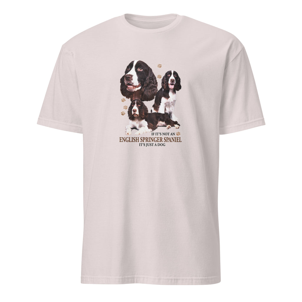 Light Grey t-shirt with English Springer Spaniel graphic and If It's Not A English Springer Spaniel It's Just A Dog text on a white background