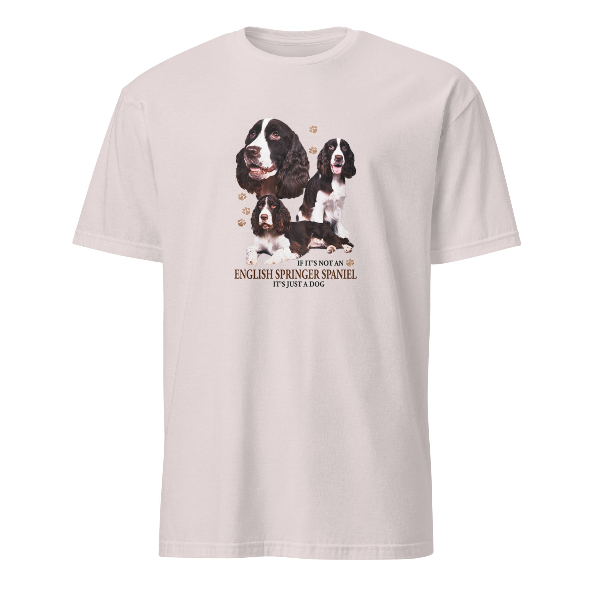 Light Grey t-shirt with English Springer Spaniel graphic and If It's Not A English Springer Spaniel It's Just A Dog text on a white background