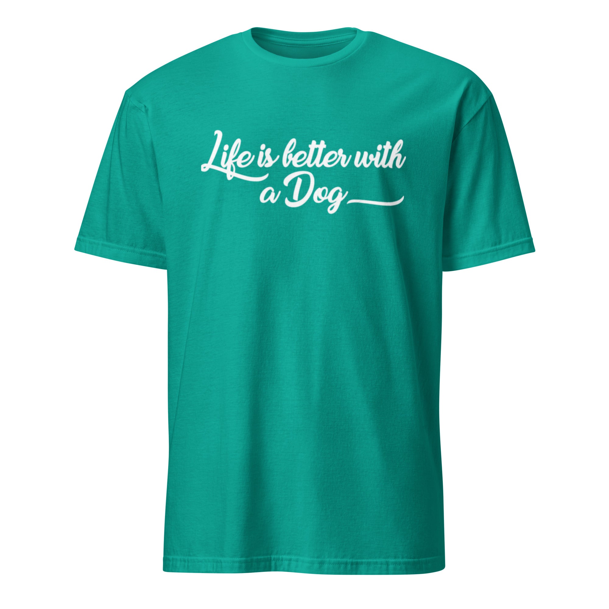 Teal t-shirt with 'Life is better with a dog' text on a white background