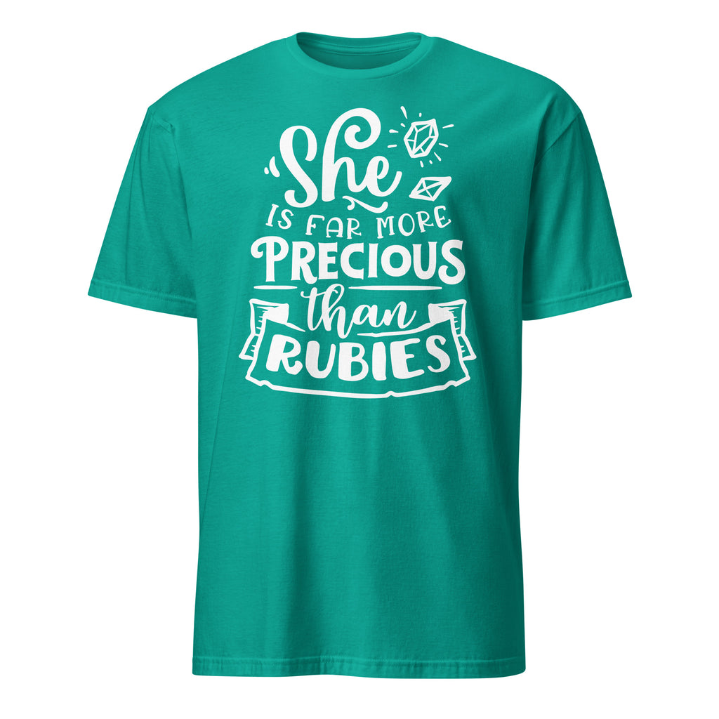 Teal t-shirt with white She Is Far More Precious Than Rubies text on a white background