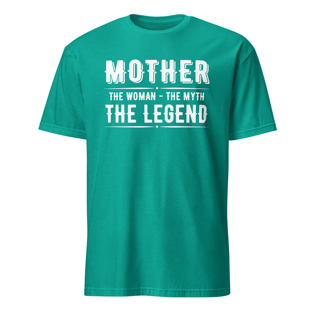 Teal t-shirt with white text 'MAMA THE WOMAN - THE MYTH THE LEGEND' on a white background