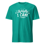 Teal t-shirt with 'Actually I Can!' text on a white background
