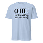 Light blue t-shirt with black text 'COFFEE for my sanity and your safety' on a white background