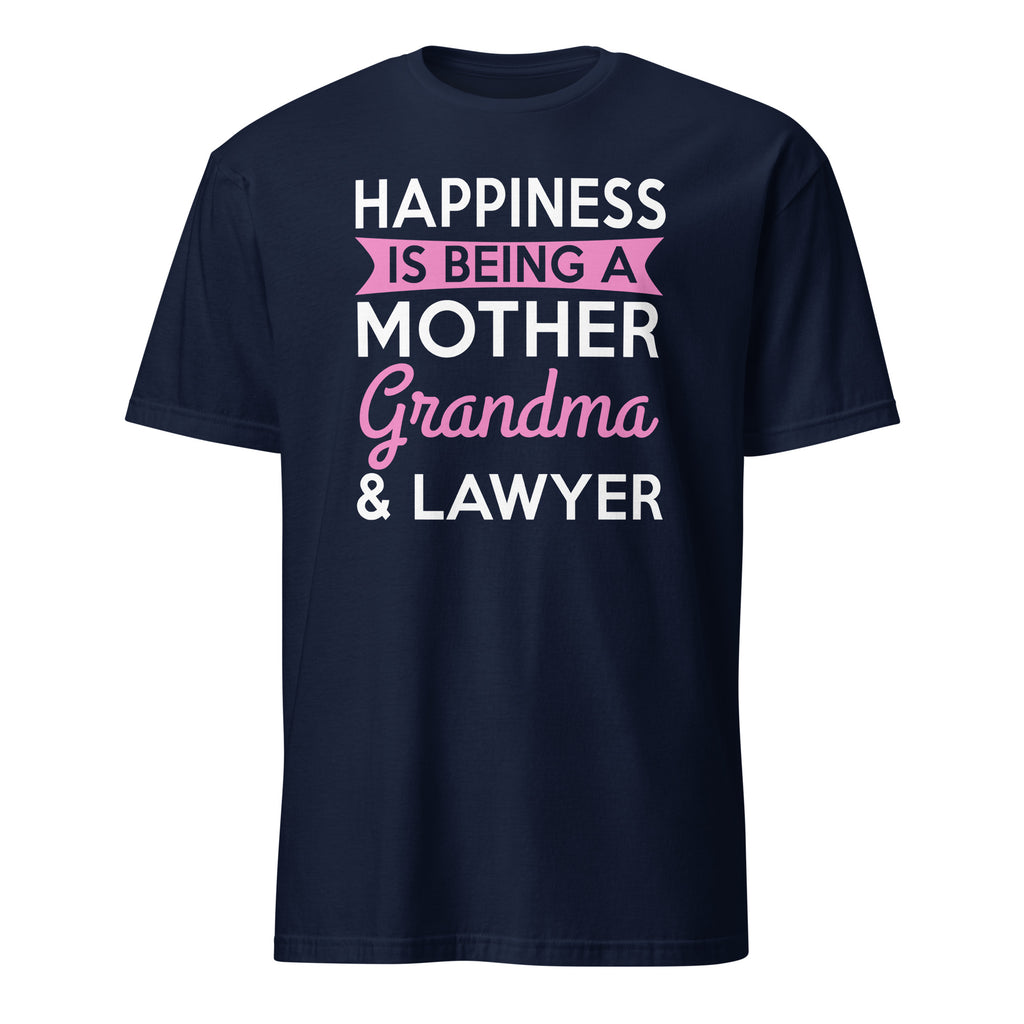 Navy blue t-shirt with text 'Happiness is being a Mother, Grandma & Lawyer' on a white background