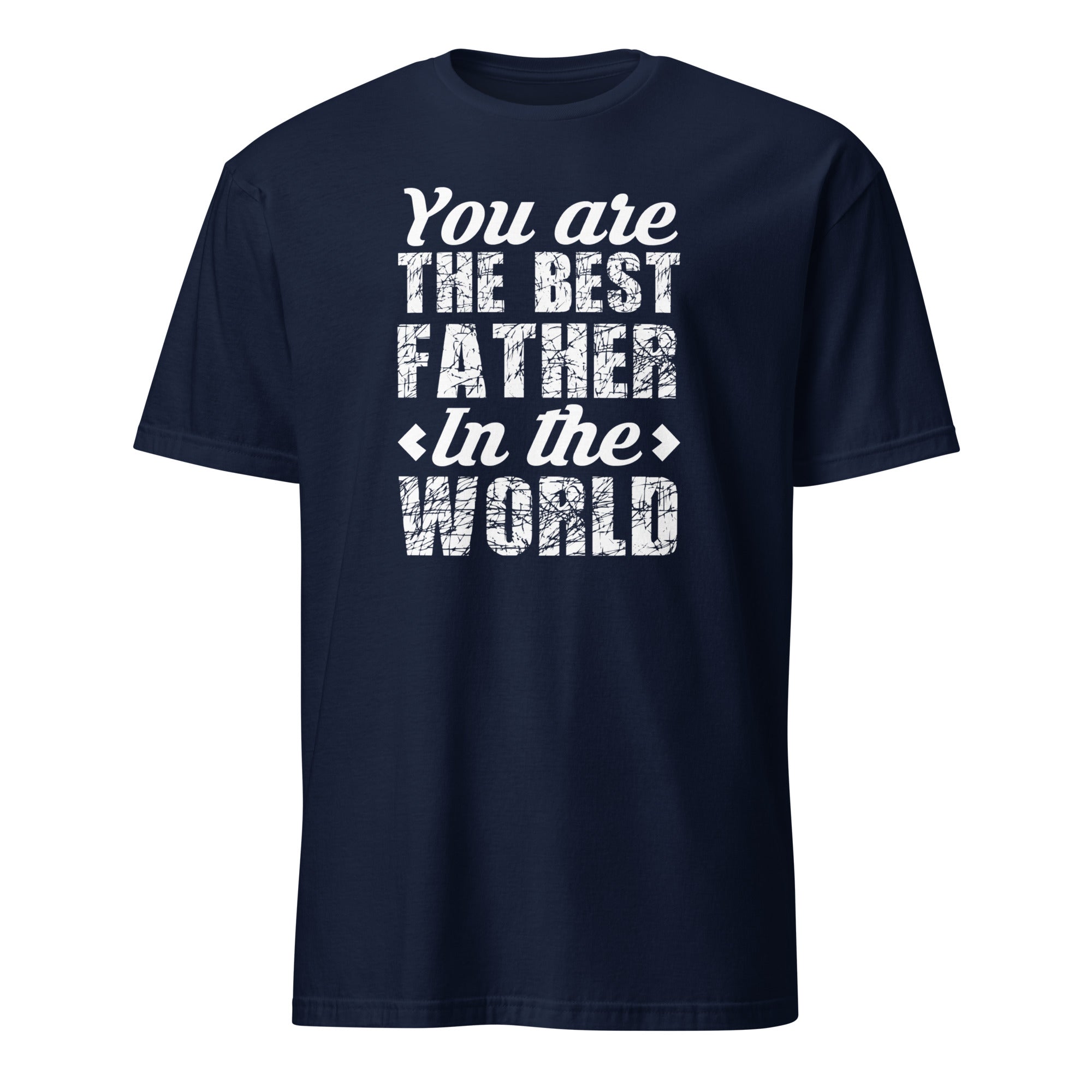 Navy t-shirt with white text design reading “You Are The Best Father In the World”
