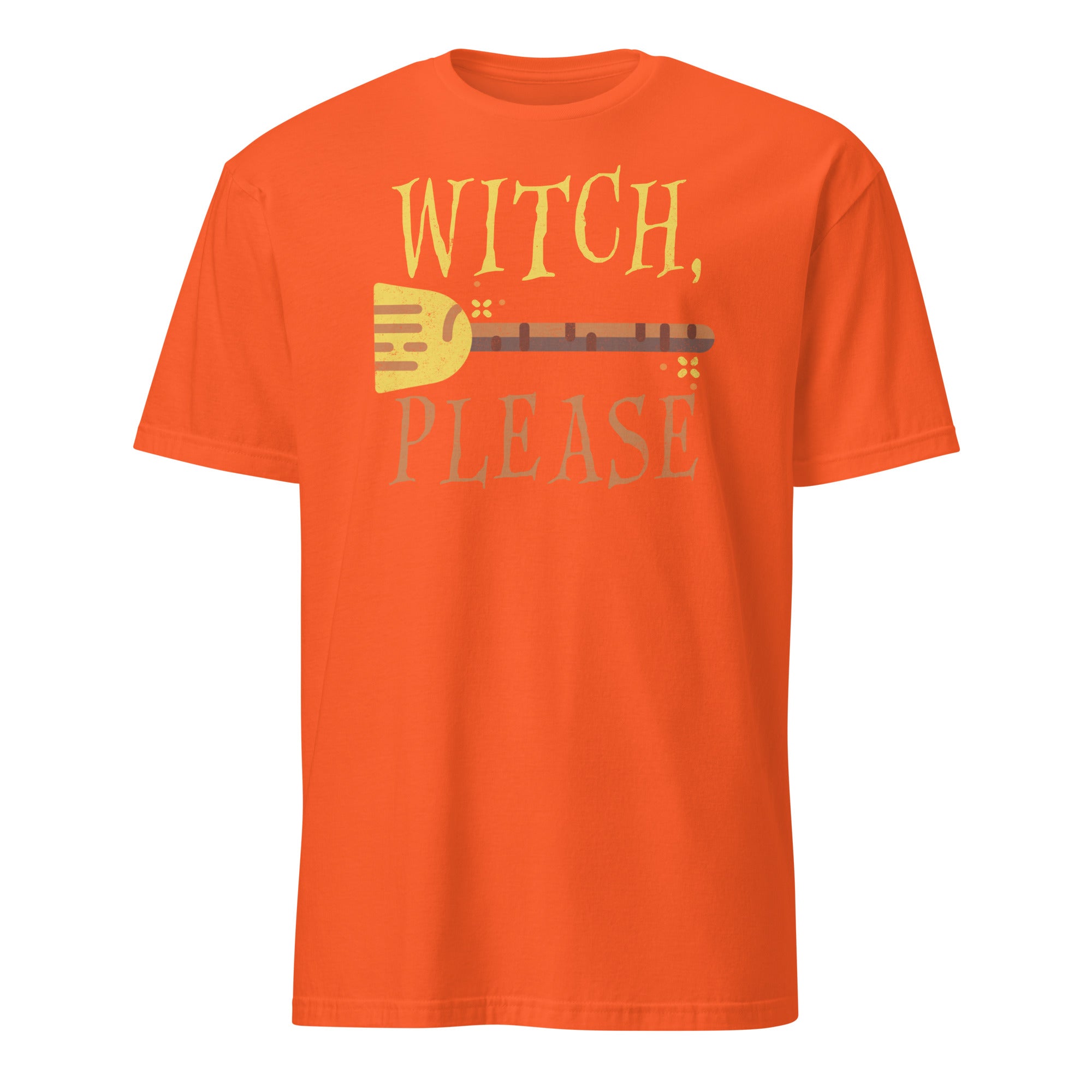 An orange short-sleeve crewneck t-shirt featuring a graphic print on the front with the text 'WITCH, PLEASE' in yellow and gray, surrounding a yellow and brown broom.