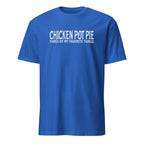 Royal t-shirt with 'CHICKEN POT PIE THREE OF MY FAVORITE THINGS' text on a white background