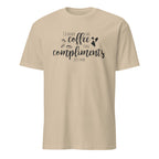 Sand t-shirt with text 'I'd rather take coffee than compliments just now' on a white background