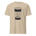 Sand t-shirt with a coffee cup graphic and "I Never Laugh Until I've Had My Coffee" text on a white background