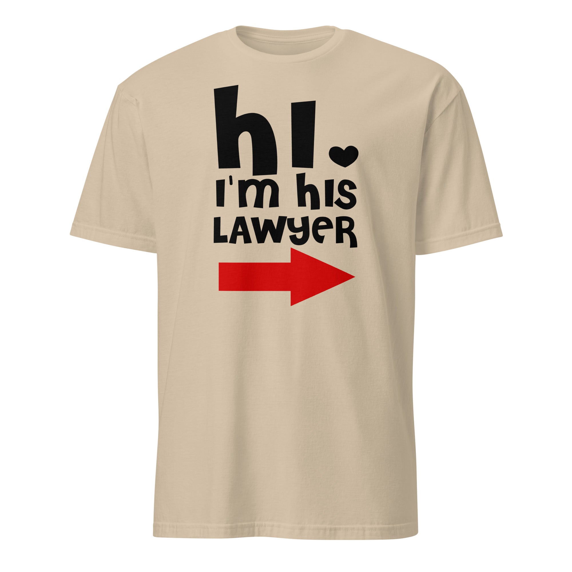 Beige t-shirt with text 'hi, I'm his lawyer' and a red arrow on a white background