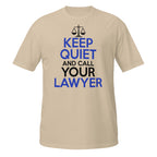 Beige t-shirt with 'Keep Quiet and Call Your Lawyer' text on a white background