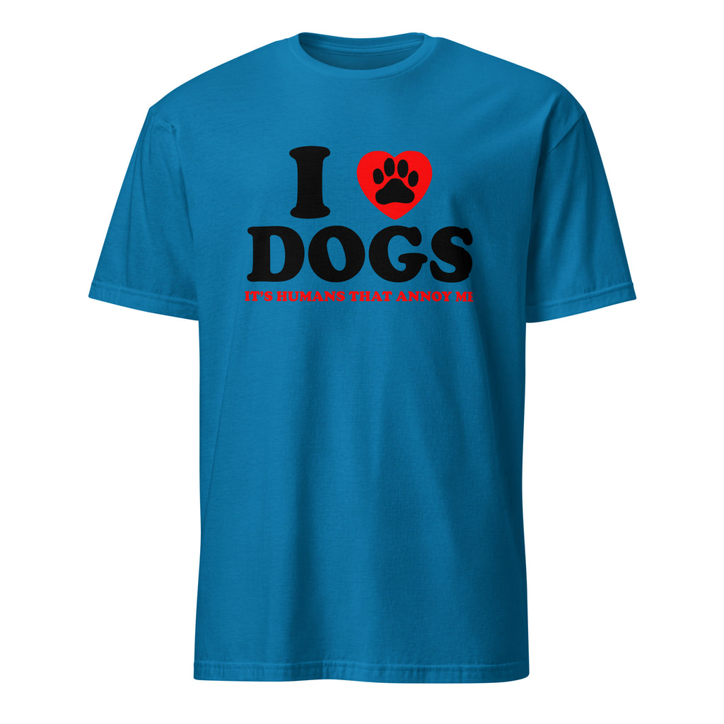 Blue t-shirt with 'I ❤️ DOGS IT'S NOTHING THAT ANNOY ME' text on a white background