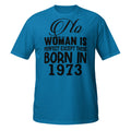 Blue t-shirt with No Woman Is Perfect Except Those Born In 1973 text on a white background